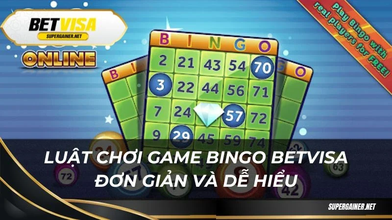 Bingo Betvisa Luật chơi game Bingo Betvisa đơn giản và dễ hiểu